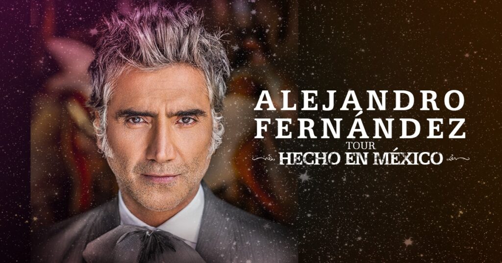 Alejandro Fernández ‘HECHO EN MÉXICO’